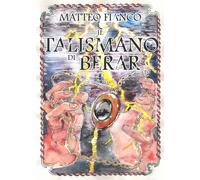 Il talismano di Berar di Matteo Fianco, 2020, Youcanprint