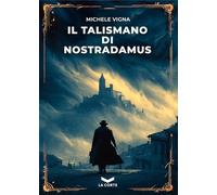 Il talismano di Nostradamus