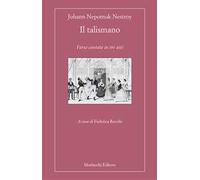 Il talismano. Farsa cantata in tre atti. Ediz. multilingue