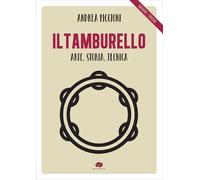 Il tamburello. Arte, storia, tecnica. Ediz. italiana e inglese -