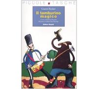 Il tamburino magico. Ediz. illustrata