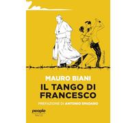 Il tango di Francesco. Nuova ediz.