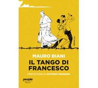Il tango di Francesco. Nuova ediz.