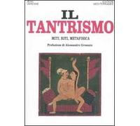 Il tantrismo. Miti, riti e metafisica
