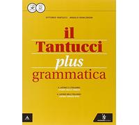 Il Tantucci plus. Grammatica-Laboratorio 1. Per i Licei. Con e-book. Con espansione online