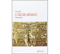 Il Tao del mosaico. Vite intrecciate