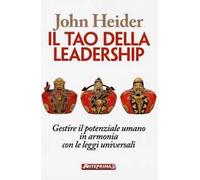 Il tao della leadership. Gestire il potenziale umano in armonia con le leggi universali