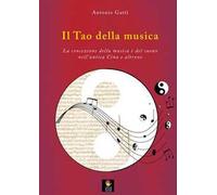 Il tao della musica. La concezione della musica e del suono nell'antica Cina e altrove