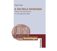 Il Tao della sociologia. Science and consciousness in a full-spectrum model