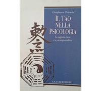 Il tao nella psicologia. La saggezza cinese e la psicologia analitica