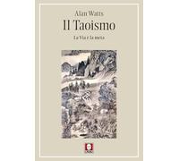 Il Taoismo. La Via è la meta