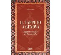 Il tappeto a Genova. Dalle crociate al Novecento