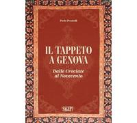 Il tappeto a Genova. Dalle crociate al Novecento