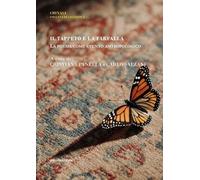 Il tappeto e la farfalla. La poesia come evento antropologico