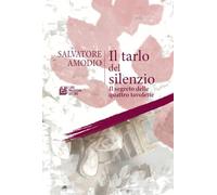 Il tarlo del silenzio. Il segreto delle quattro tavolette