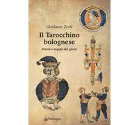 Il tarocchino bolognese. Storia e regole del gioco