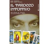 Il tarocco intuitivo. Una chiave di lettura tra psicologia e magia - Premb...