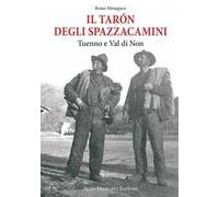 Il tarón degli spazzacamini. Tuenno e Val di Non