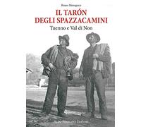 Il tarón degli spazzacamini. Tuenno e Val di Non