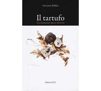 Il tartufo. Un diamante sporco di terra