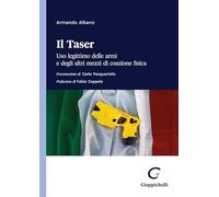 Il taser. Uso legittimo delle armi e degli altri mezzi di coazione fisica