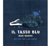 Il tasso blu-Blue badger.. Ediz. bilingue. Con Webapp con letture e giochi di ludodidattica