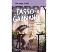 Il tasso e il gabbiano. Una storia d'amore