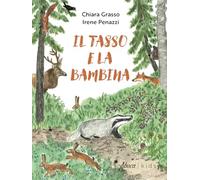 Il tasso e la bambina. Ediz. a colori