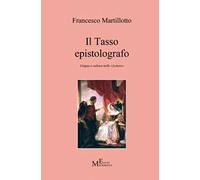 Il Tasso epistolografo. Lingua e cultura nelle «Lettere»