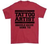 Il Tatuaggio Artista Voi Should Have Gone To Uomo T-Shirt 100% IN Cotone