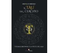 Il tau del cerchio. Thomas Browne e la peste del 1630