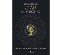 Il tau del cerchio. Thomas Browne e la peste del 1630