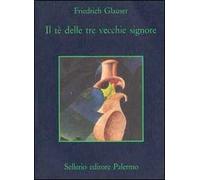 Il tè delle tre vecchie signore