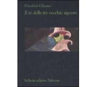 Il tè delle tre vecchie signore