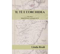 Il tè e l'orchidea: Robert Fortune e gli imperi del tè