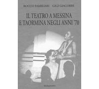 Il teatro a Messina e Taormina negli anni'70 - 2015 - Pungitopo