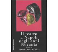 Il teatro a Napoli negli anni Novanta