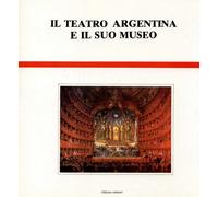 Il teatro Argentina e il suo museo - [Officina Edizioni]
