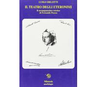 Il teatro degli eteronimi. Il neopagamesimo estetico di Fernando Pessoa