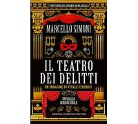 Il teatro dei delitti - L'autore di thriller storici n°1 in classifica