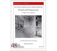 Il teatro del Cinquecento. I luoghi, i testi e gli attori. Con DVD