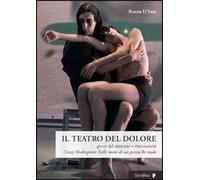 Il teatro del dolore. Gioco del sintomo e visionarietà. Crazy Shakespeare-Nelle mani di un pazzo-Re nudo
