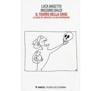 Il teatro della crisi. La legge del mercato e la sua interruzione
