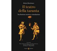 Il teatro della taranta. Tra finzione scenica e simulazione