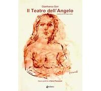 Il teatro dell'angelo. La poesia che nutre corpo e spirito