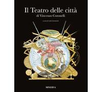 Il «Teatro delle Città». Ediz. a colori