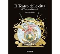 Il «Teatro delle Città». Ediz. a colori