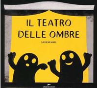 Il teatro delle ombre. Ediz. a colori