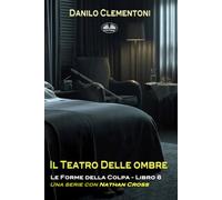 Il Teatro Delle Ombre: Le Forme Della Colpa: 8