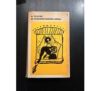 IL TEATRO DI FEDERICO GARCIA LORCA